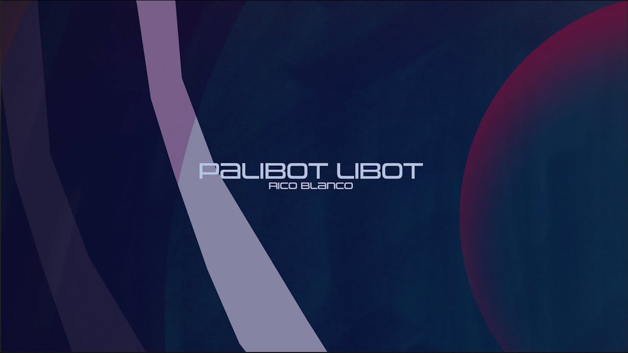 PALIBOT - LIBOT (LYRICS) / RICO BLANCO
