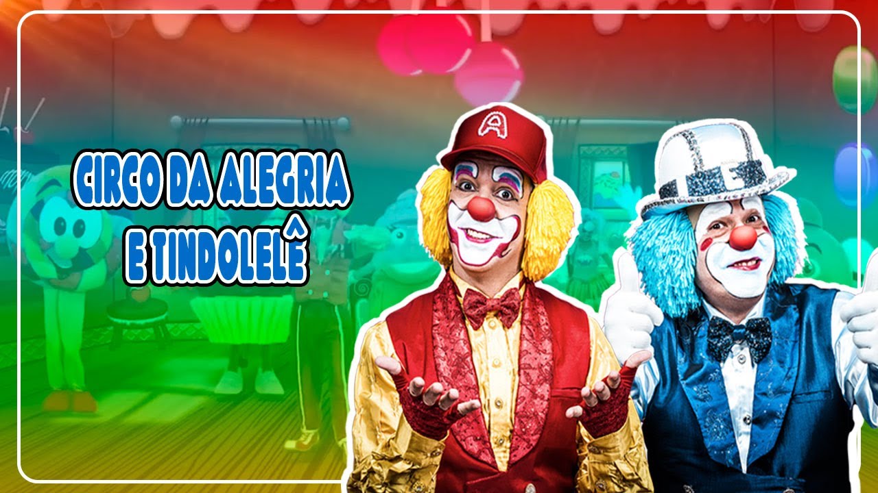 Circo da Alegria e Tindolelê - Atchim e Espirro