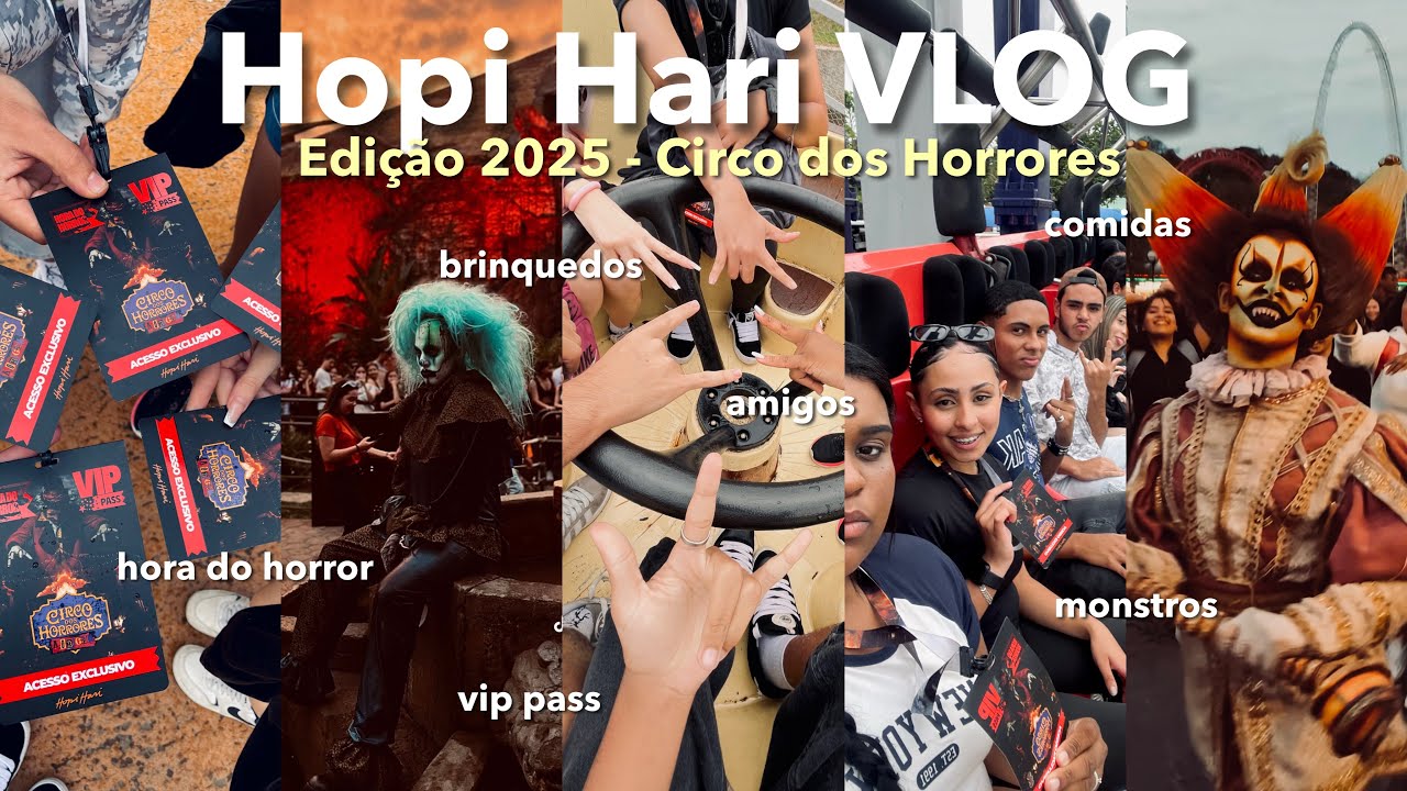 VLOG no hopi hari 2025 🎪 *hora do horror* - vip pass, dicas, brinquedos, monstros, excursão escolar