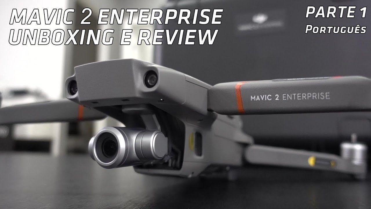 Mavic 2 Enterprise - Review e Unboxing - Parte 1/2 - Português BR