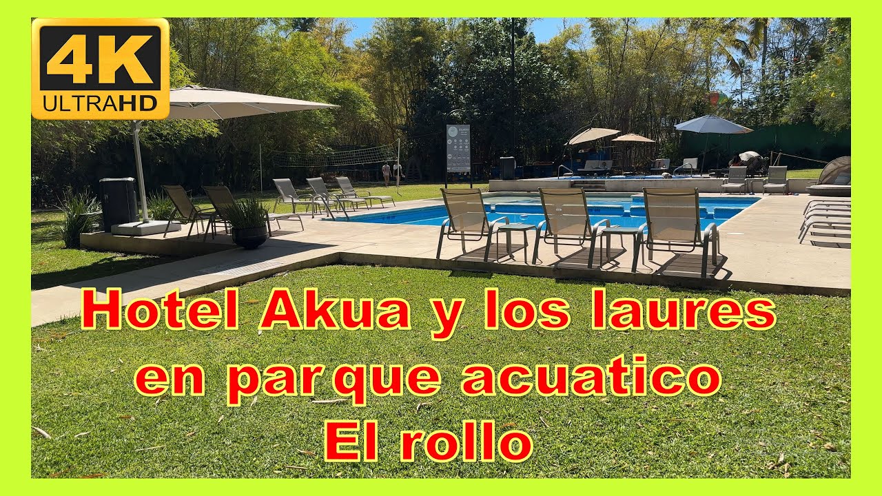 Parque acuatico El rollo y hoteles Akua y Los Laureles - Morelos / 4K