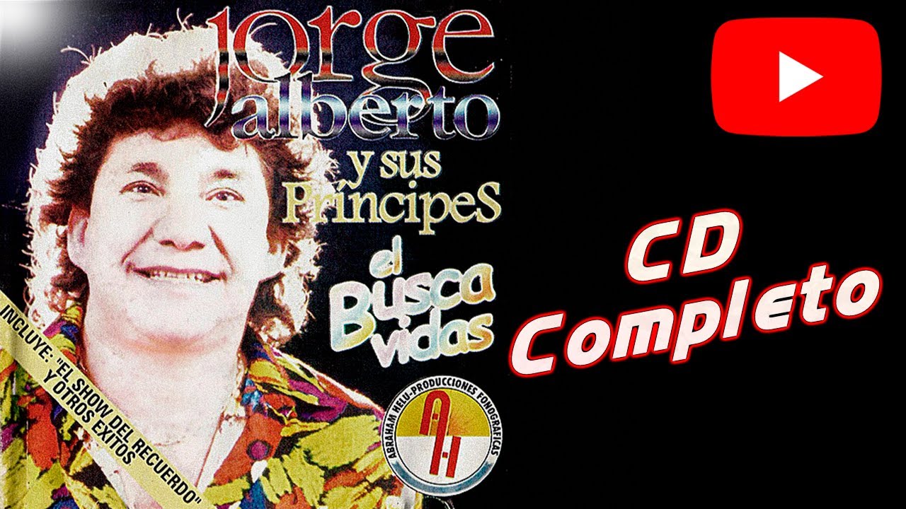 Jorge Alberto y sus Principes - El busacavidas - CD completo