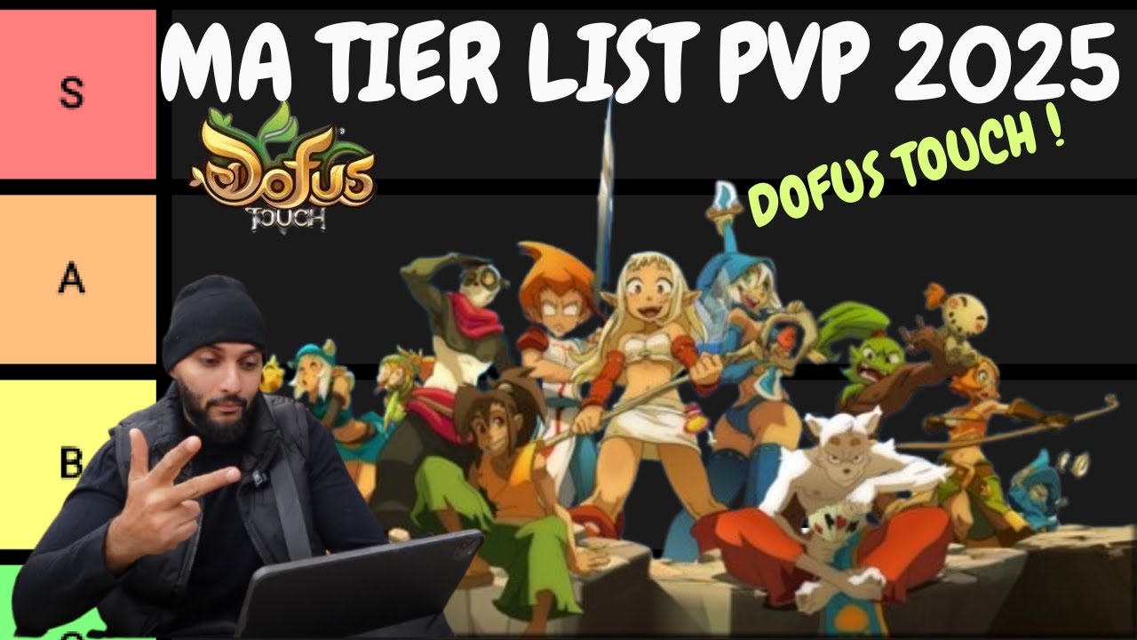 DOFUS TOUCH Je te balance ma TIER LIST PVP 2025 !
