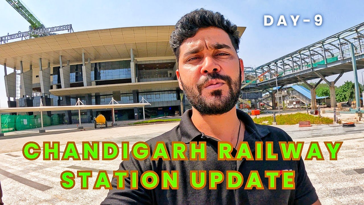 CHANDIGARH RAILWAY STATION UPDATE DAY-9, daily vlog Chandigarh, 