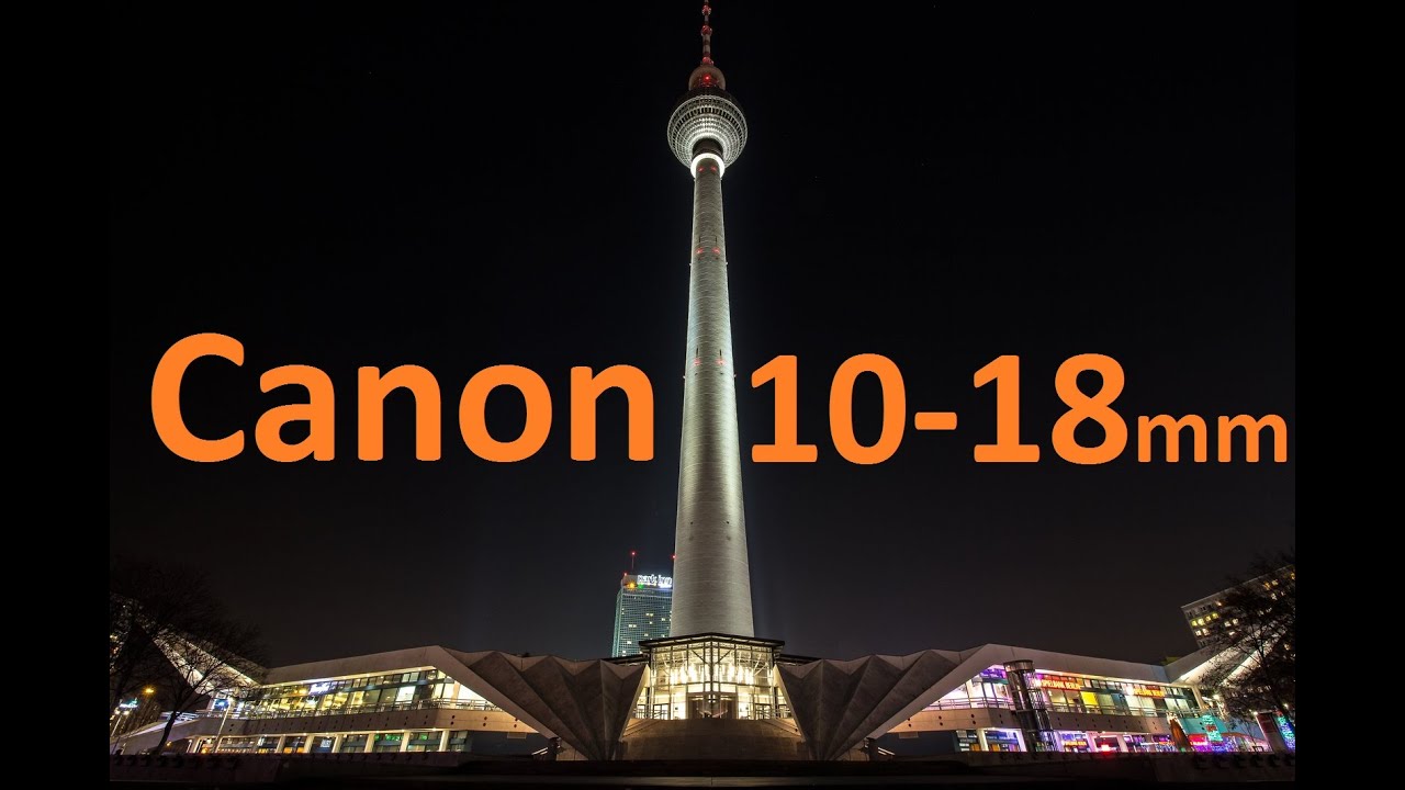 Canon EF-S 10-18mm f/4.5-5.6 IS STM - samples p.1