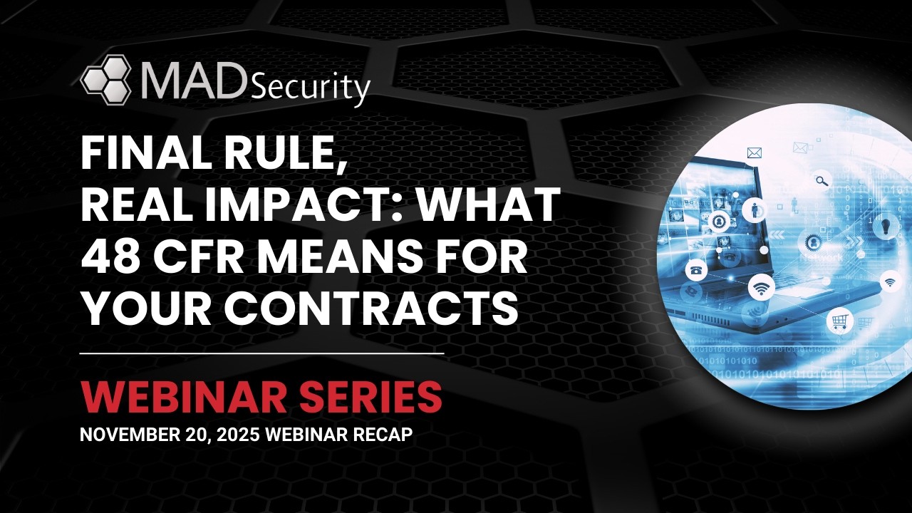 CMMC Enforcement Begins: 48 CFR Overview | MAD Security Town Hall Webinar Recap - November 2025