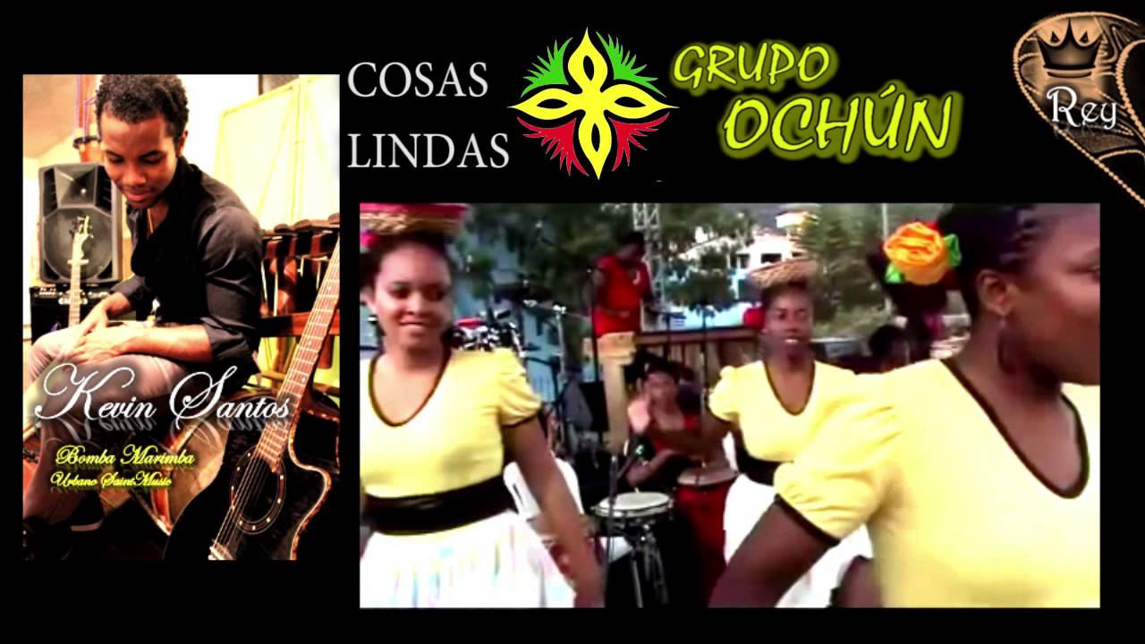 Grupo Och&uacute;n- COSAS LINDAS - Kevin Santos