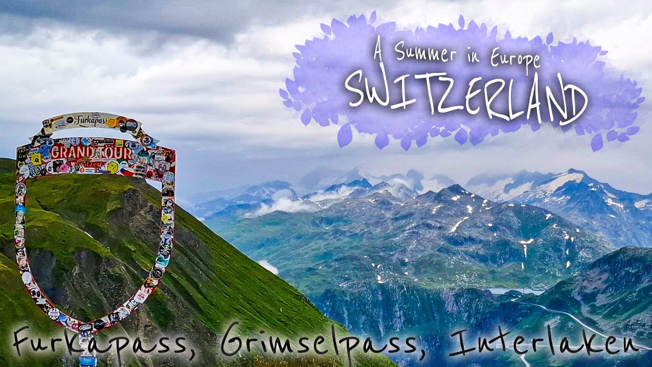 Switzerland Grand Tour !!!! A summer in Europe #vanlife pt.8 Furkapass, Grimselpass, Interlaken