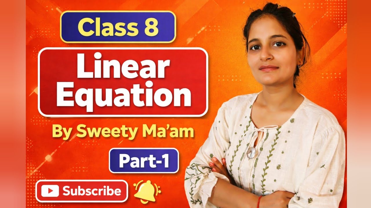 Linear Equation in One Variable – Part 1 | Easy Method | Class 6/7/8 | Sweety Ma’am