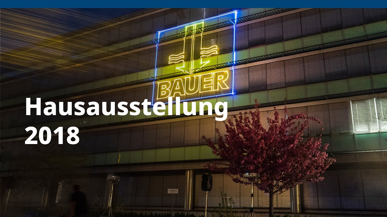 BAUER Maschinen GmbH &ndash; Hausausstellung 2018