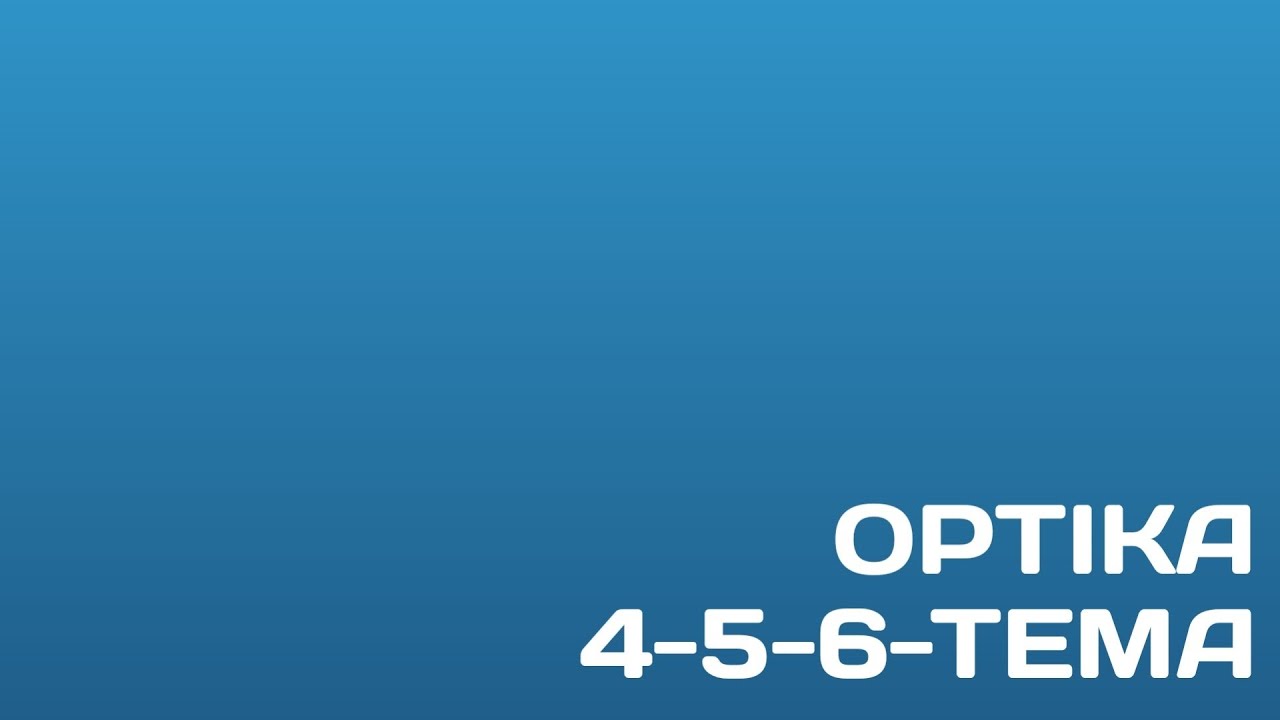OPTIKA 4-5-6-TEMA