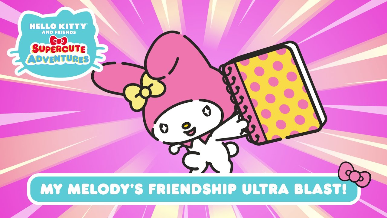 My Melody's Friendship Ultra Blast! | Hello Kitty and Friends Supercute Adventures  S3 EP 1