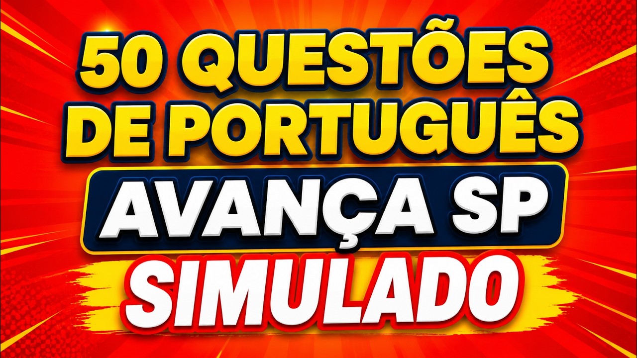 ✍🏽 AVANÇA SP - SIMULADO PARATY - 50 QUESTÕES DE PORTUGUÊS
