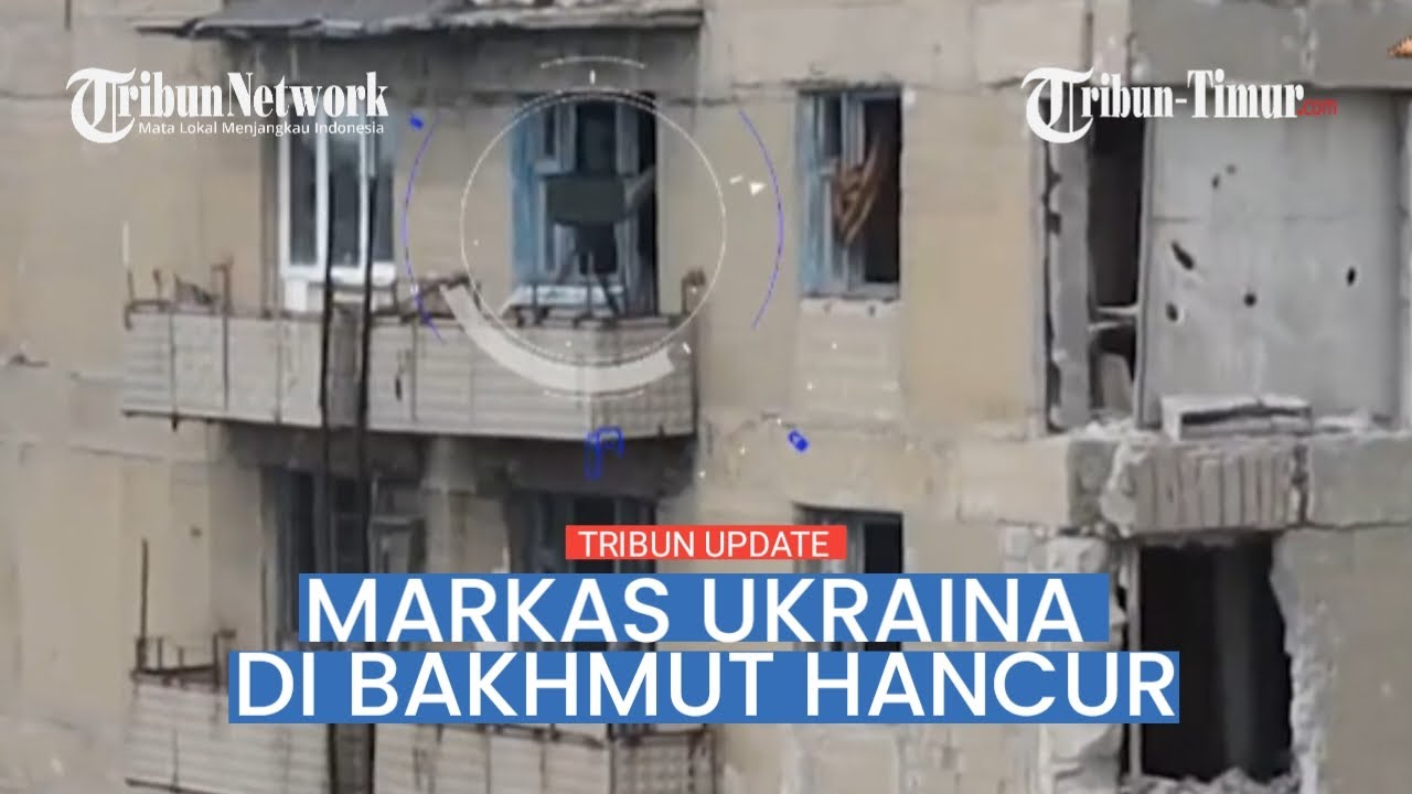 🔴 Bakhmut Dikuasai Rusia, Markas Ukraina di Gedung Tinggi Hancur Digempur