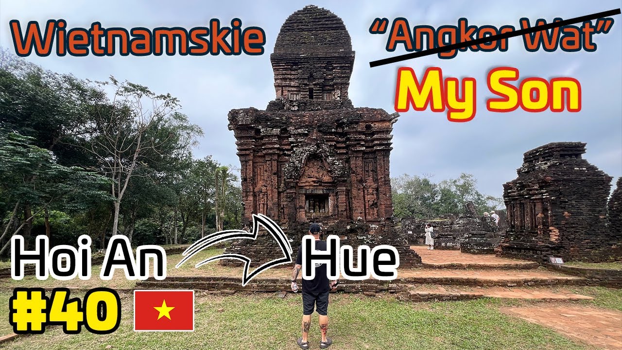 Hoi An do Hue &ndash; odkrywamy My Son, Hai Van Pass i cudowne Wietnam!