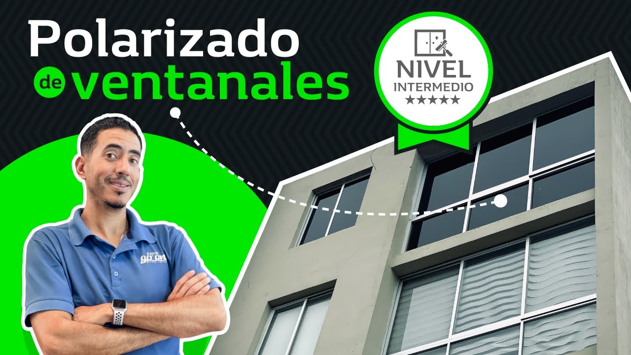 Cómo polarizar ventanales de casa o departamento - Nivel intermedio