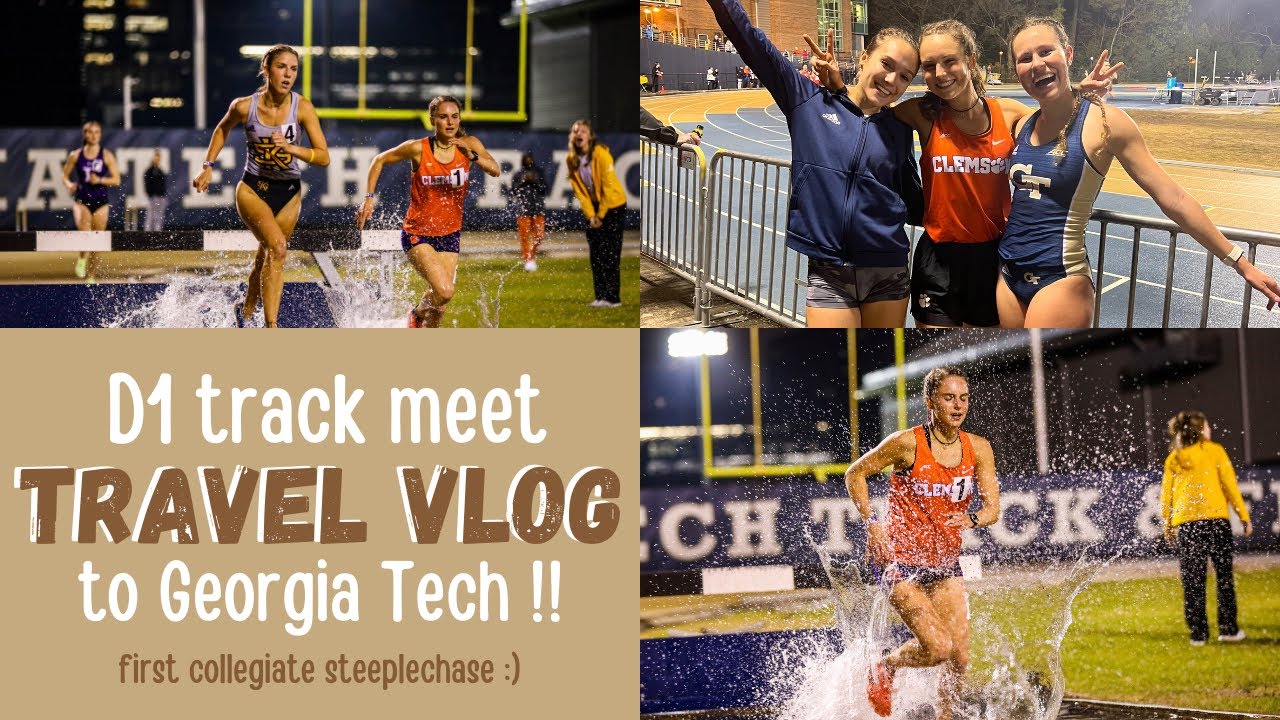 D1 COLLEGE TRACK MEET *vlog to georgia tech*