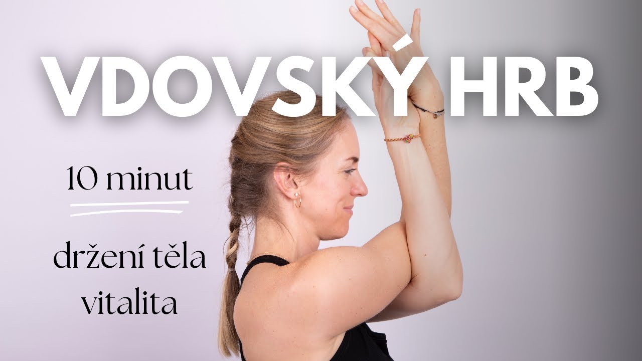 VDOVSKÝ HRB | 10 minut lekce pro VITALITU A DRŽENÍ TĚLA