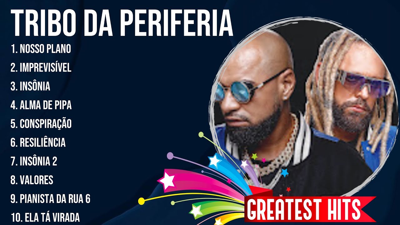 Tribo da Periferia Greatest Hits ~ Top 100 Artists To Listen in 2023 & 2024