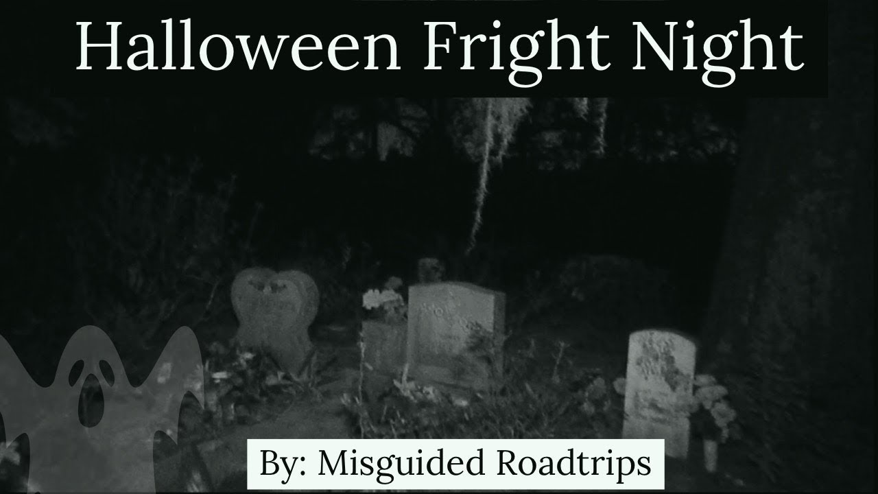 Halloween Fright Night - Creepiest Night Ever!!!