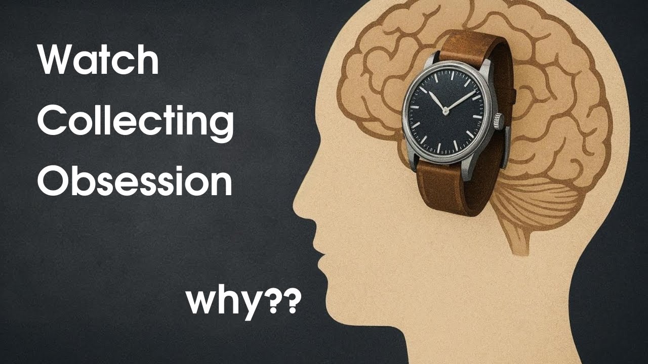 The Psychology of Watch Collecting Obsession