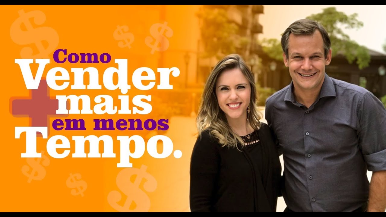 Como vender mais em menos tempo - Tathiane Deândhela e Marcelo Ortega