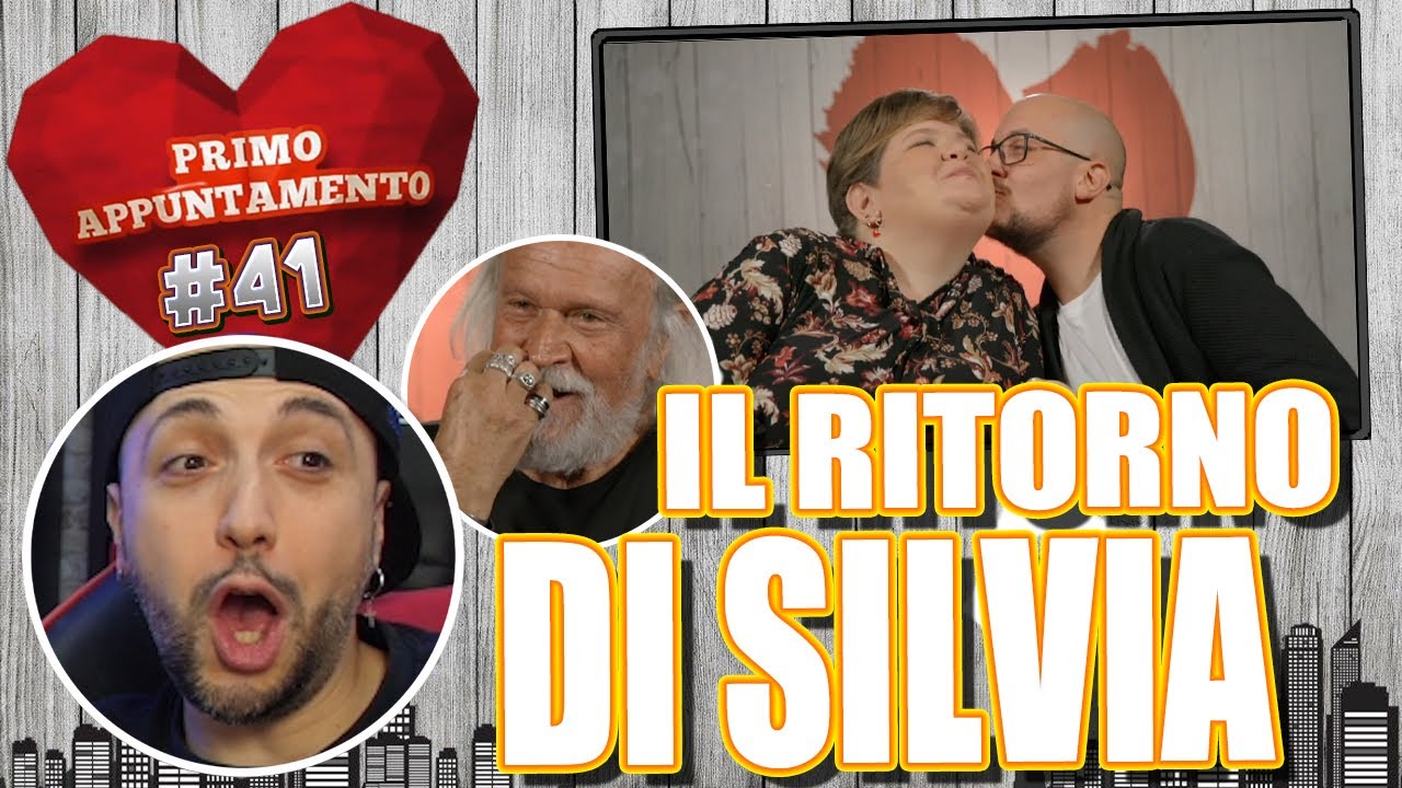 IL RITORNO DI SILVIA : PRIMO APPUNTAMENTO *REACTION* #41