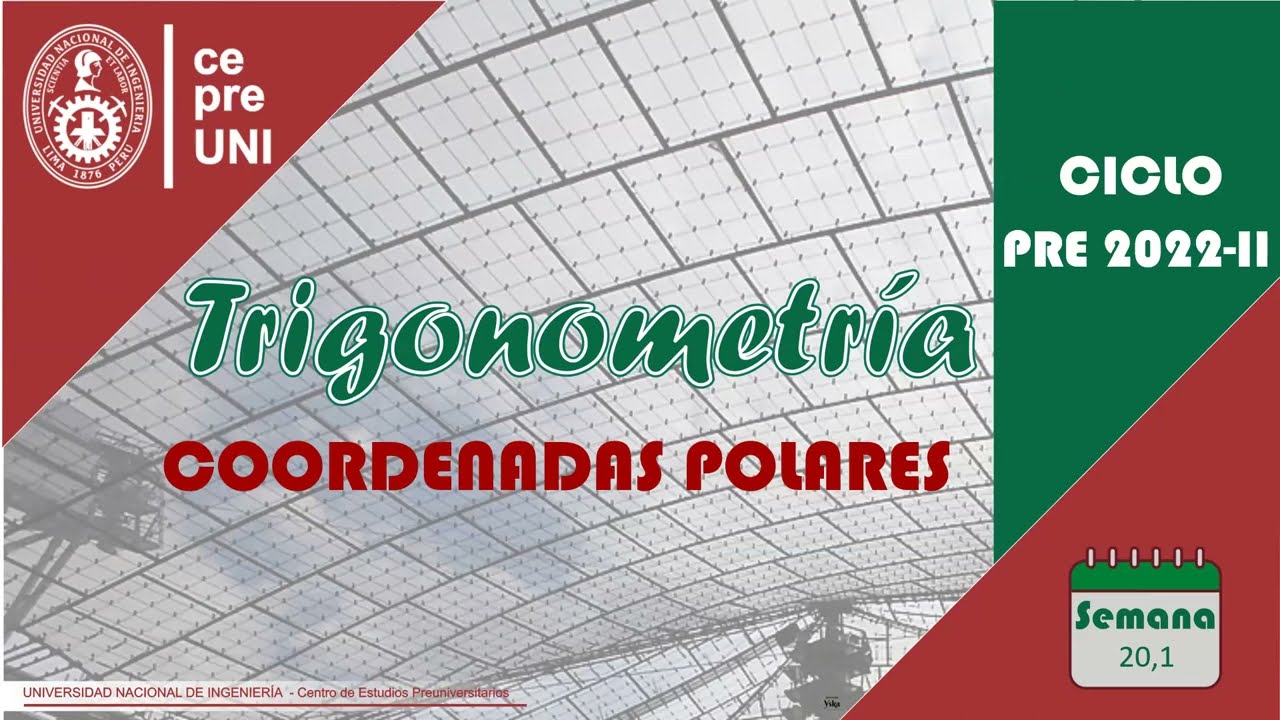 CEPRE UNI 2022-2 | TRIGONOMETRÍA | COORDENANDAS POLARES | SEMANA 20 (parte 1)