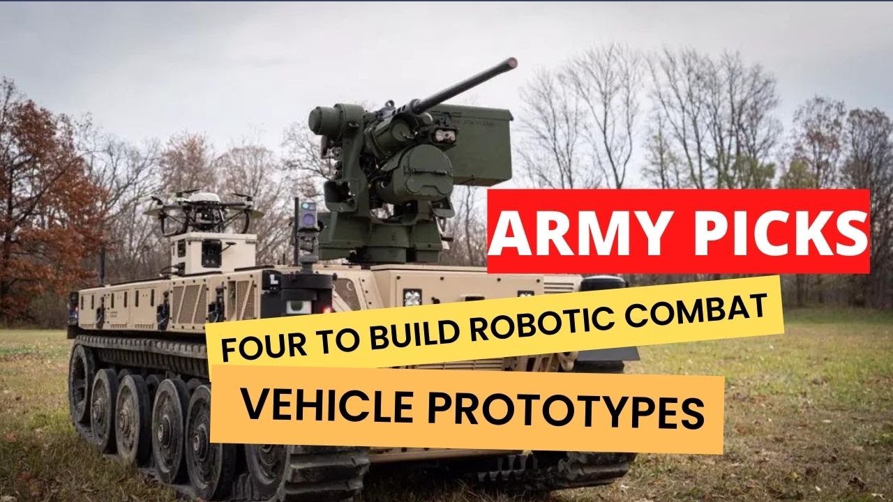 Army picks four to build robotic combat vehicle prototypes