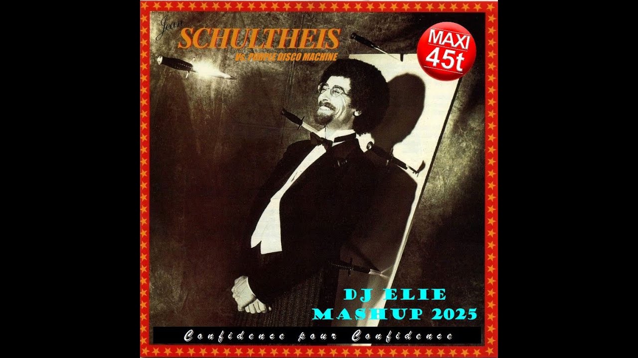 JEAN SCHULTHEIS vs PURPLE DISCO MACHINE - Confidence pour confidence (DJ ELIE Mashup 2025)