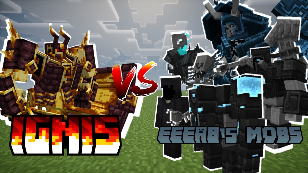Ignis VS EEEAB's mobs