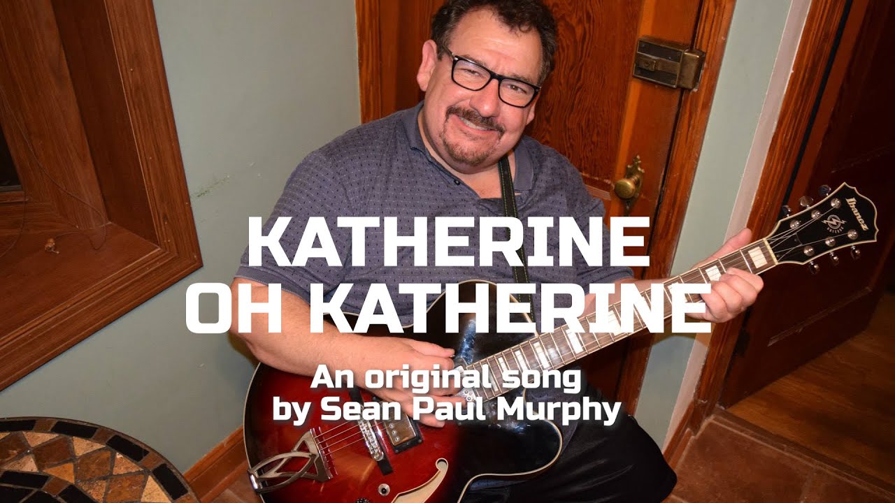 Katherine Oh Katherine | Original Song