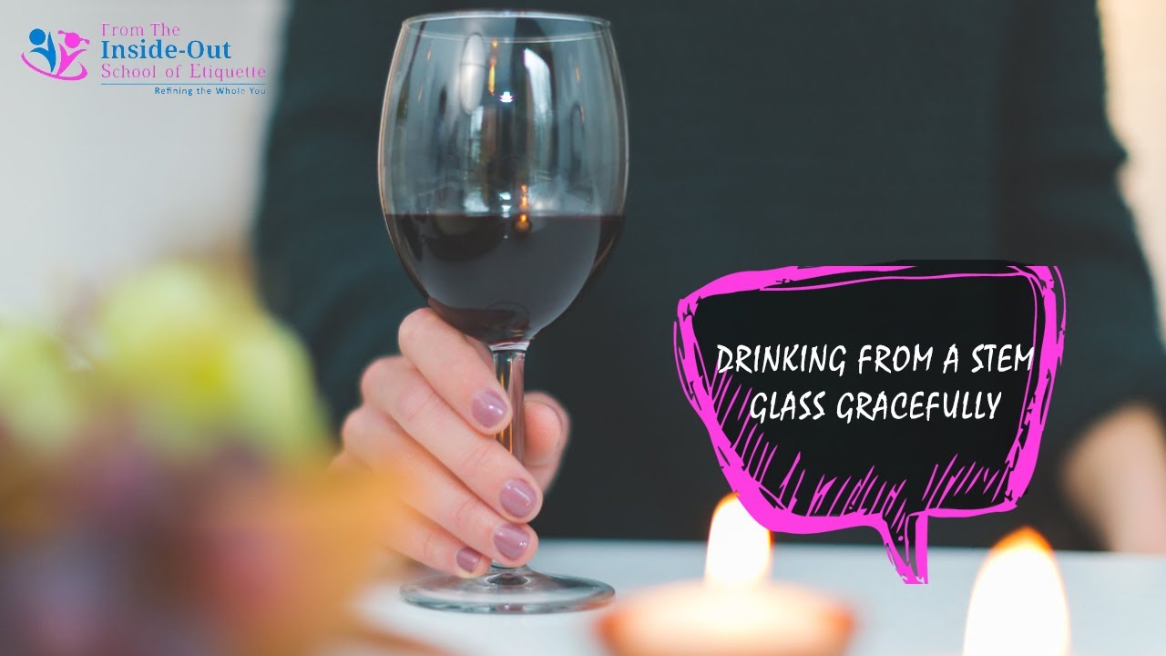 Drinking from a stem glass gracefully
