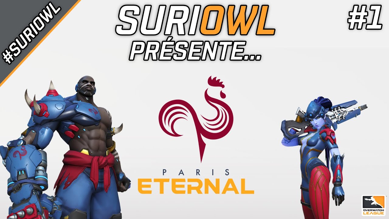 SuriOWL pr&eacute;sente... les Paris Eternal ! #1 - #SuriOWL #OWL2020