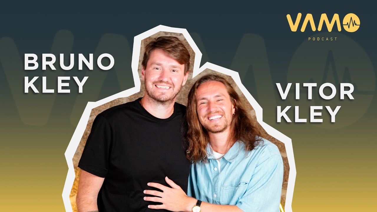 VITOR KLEY e BRUNO KLEY - VAMO Podcast! #86