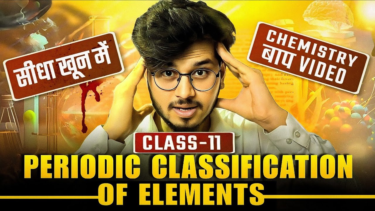 periodic classification of elements one shot class 11 chemistry, periodic table one shot class 11