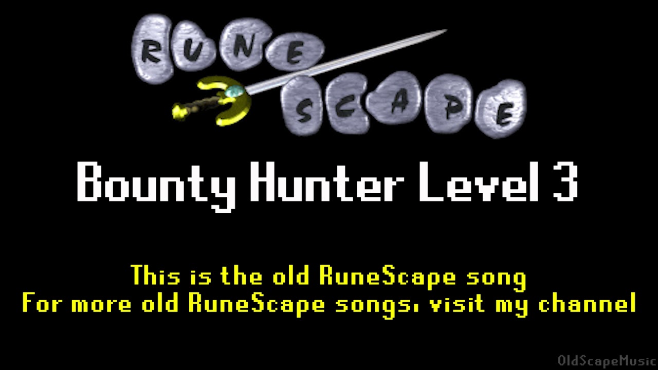 Old RuneScape Soundtrack: Bounty Hunter Level 3