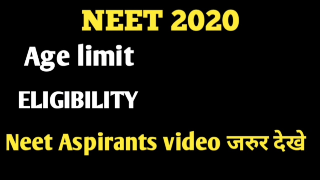 NEET 2020/Age limit/Eligibility