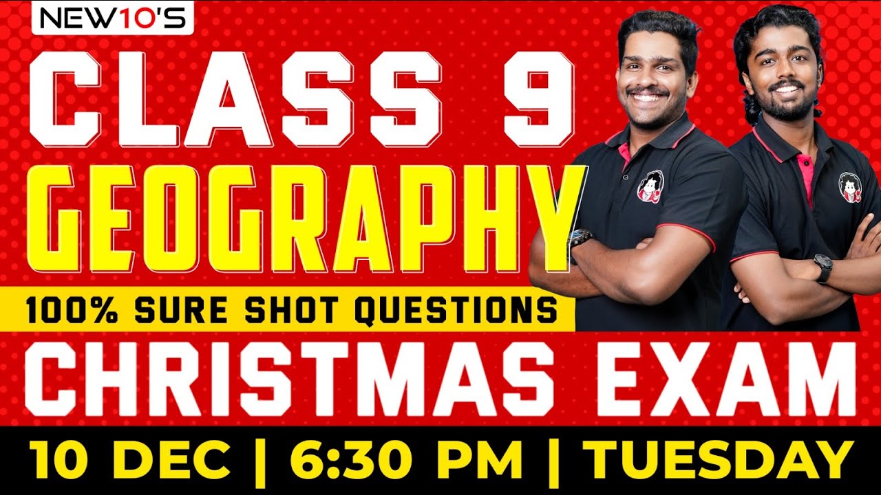 CLASS 9 STATE GEOGRAPHY CHRISTMAS EXAM || CHRISTMAS EXAM 2024 SURE QUESTION DISCUSSION || NEW10'S