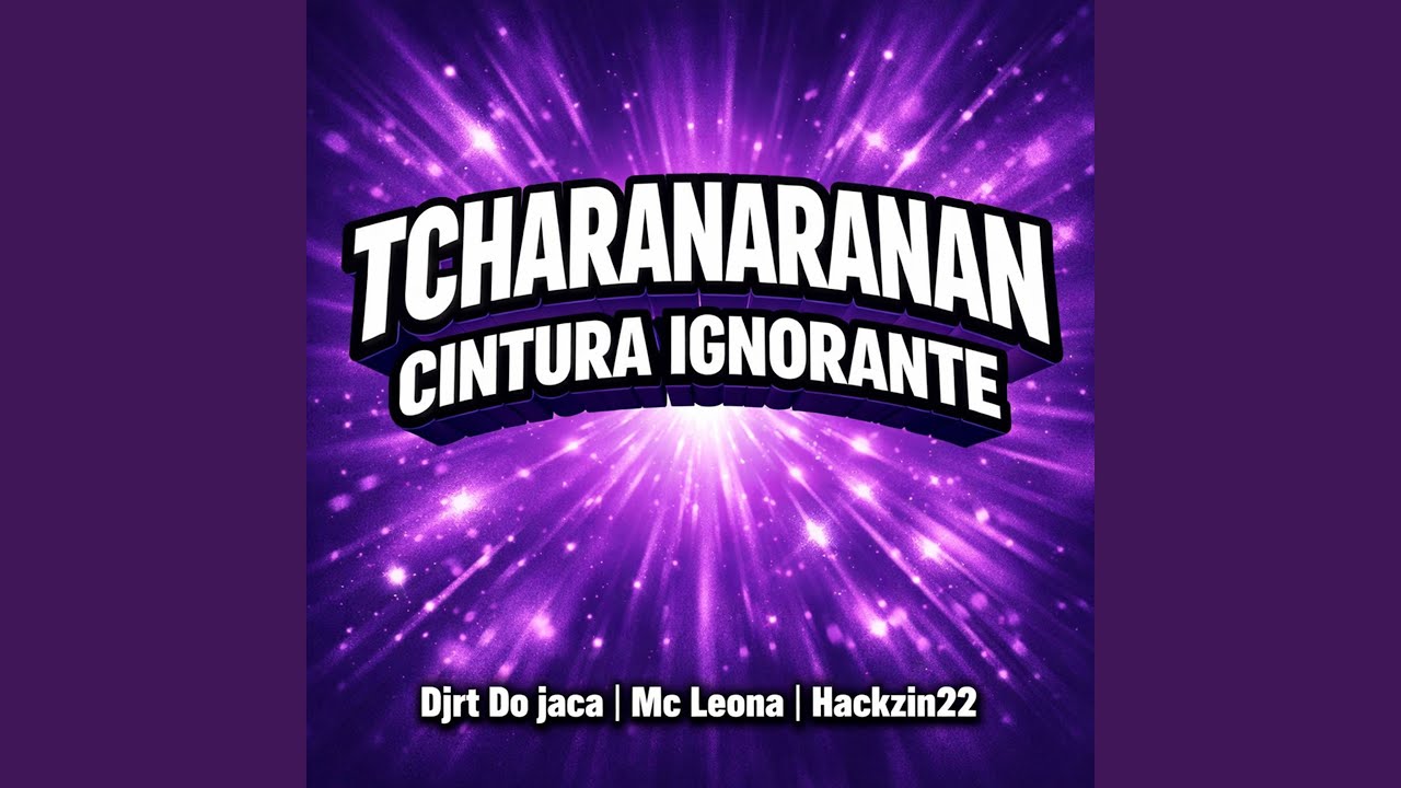 TCHARANARANAN CINTURA IGNORANTE
