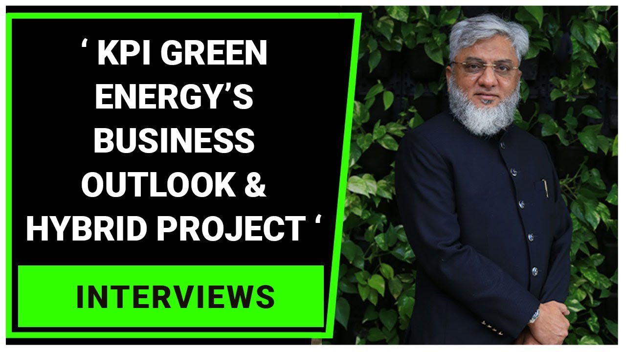 Faruk G. Patel | CMD - KP Group | On the KPI Green Energy's Business Outlook & Hybrid Power Project.