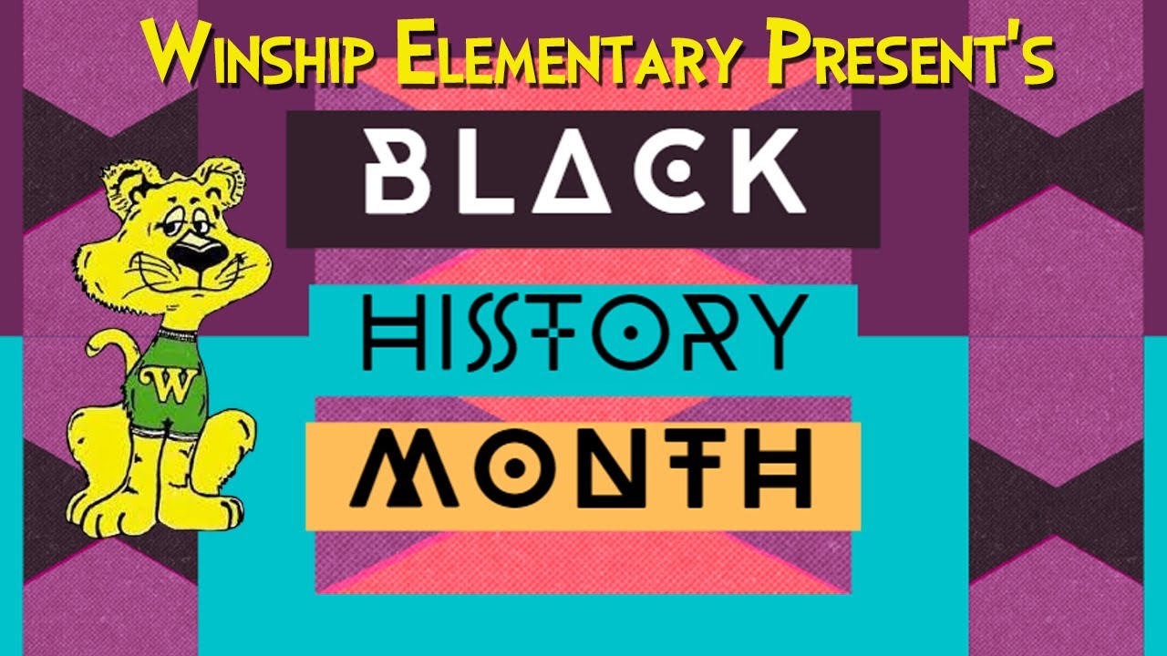 Winship Elementary School Present's the 2023 Black History Month Program