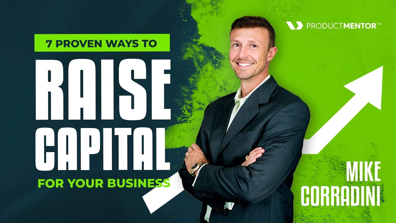 TOPIC: 7 Proven Ways To Raise Capital For Your Business