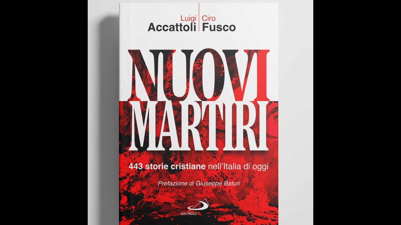 Nuovi martiri. 443 storie cristiane nell’Italia di oggi