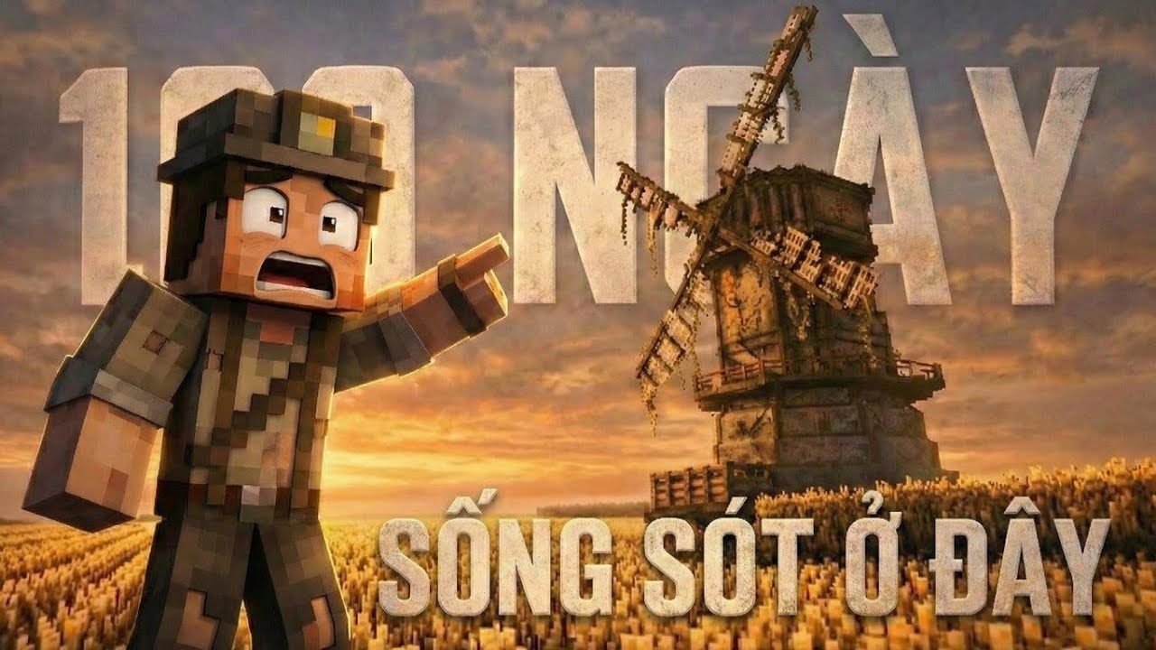 100 NGÀY TRONG CỐI XAY GIÓ BỎ HOANG GIỮA CÁNH ĐỒNG VÔ TẬN… | MINECRAFT