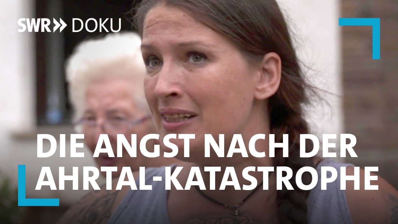 Die Anlaufs in Angst - Überleben nach der Ahrtal-Katastrophe | SWR Doku