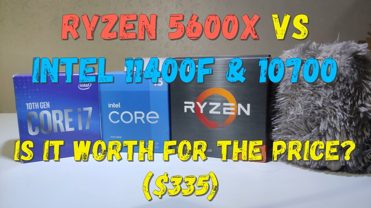 Обзор Ryzen 5600x против Intel core I5 ​​11400F и I7 10700. Стоит ли он своих денег?
