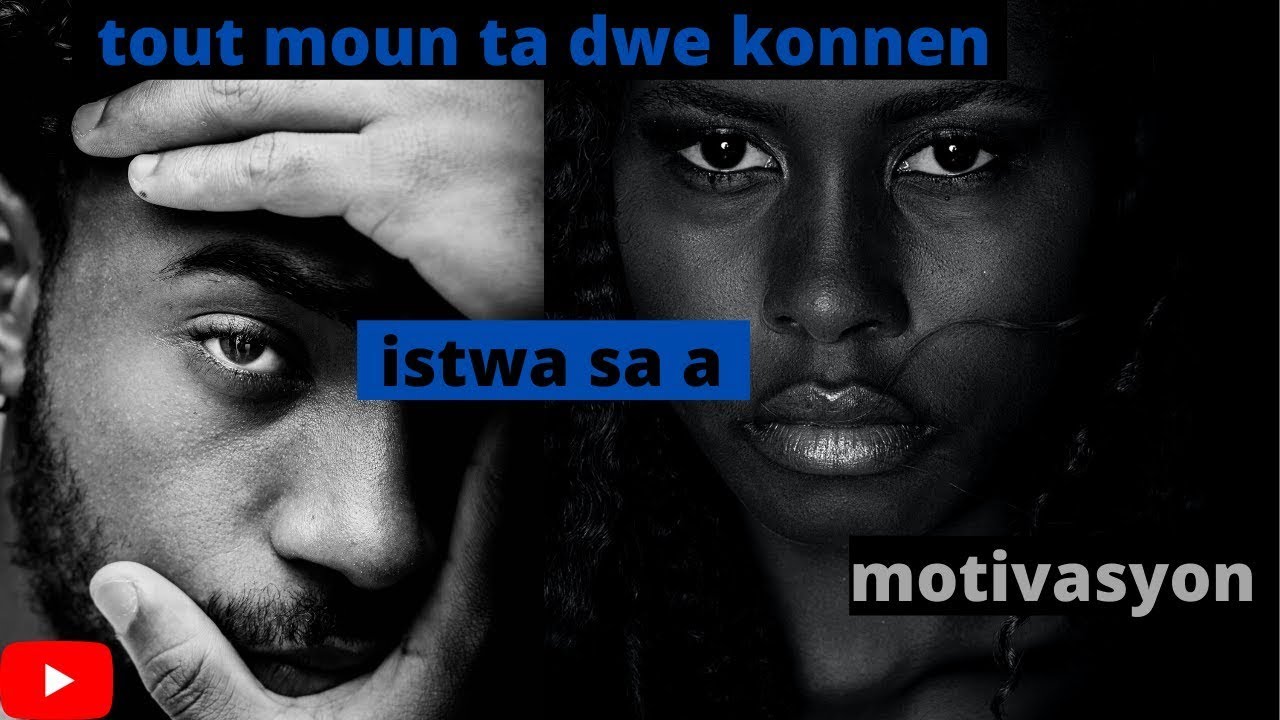 videyo motivasyon an krey&ocirc;l, vin tande yon bel istwa ki ap motive'w.