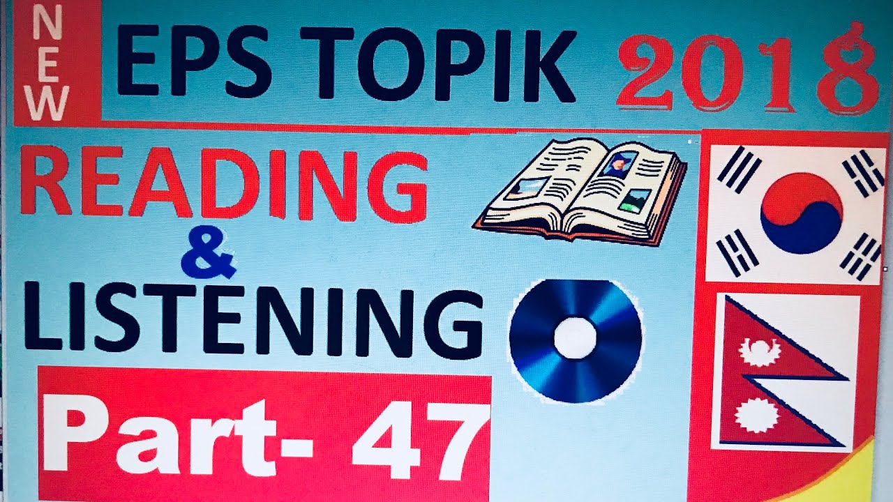 Eps Topik Exam New Model Question 2019 Reading & Listening test Part-47 with answer sheet