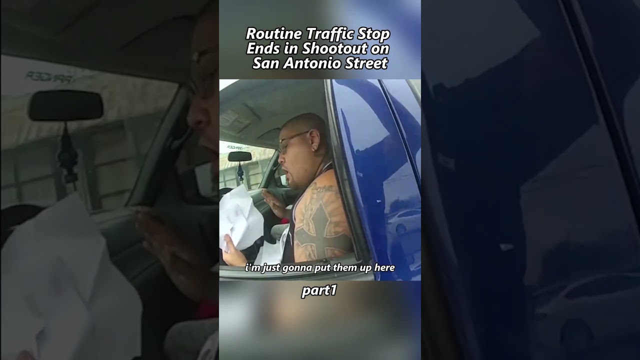 Routine Traffic Stop Leads to Shootout on San Antonio Street